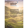 Environmental Foundations to the Rise of Early Civilisations in China - Paperback