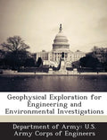 Geophysical Exploration for Engineering and Environmental Investigations - Paperback