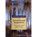 Environmental Imagination: Thoreau, Nature Writing, and the Formation of American Culture - Paperback