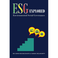 ESG Explored: Environmental Social Governance - Paperback