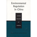 Environmental Regulation in China: Institutions, Enforcement, and Compliance - Paperback