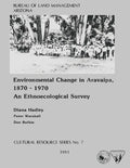 Environmental Change in Aravaipa, 1870-1970 An Ethnoecological Survey - Paperback