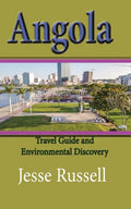 Angola: Travel Guide and Environmental Discovery - Paperback