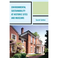 Environmental Sustainability at Historic Sites and Museums - Paperback