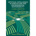 Artificial Intelligence in Agriculture and Environmental Sustainability: A Global Perspective - Hardcover