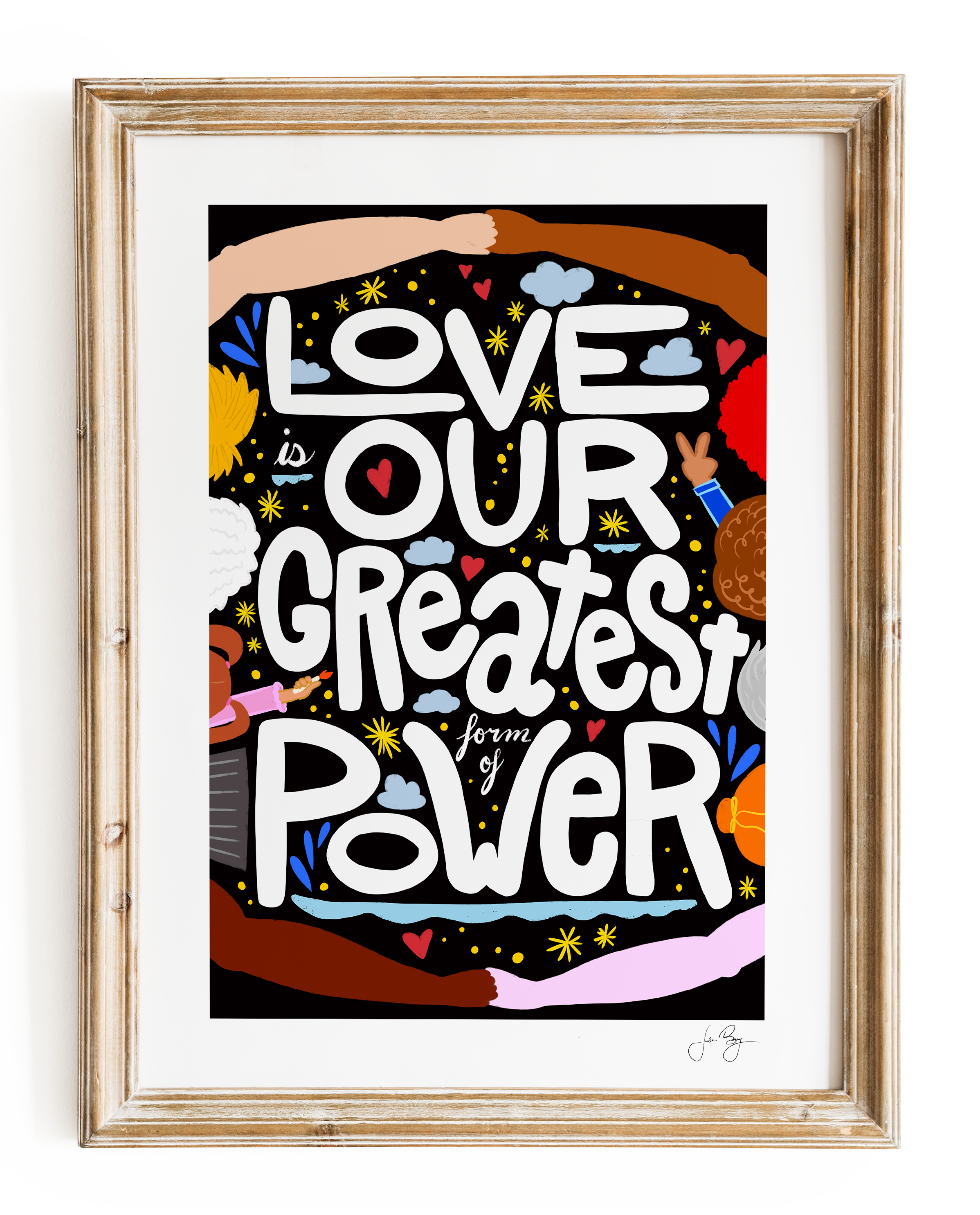 "Love is Our Greatest Form of Power" Art Print (12x18")