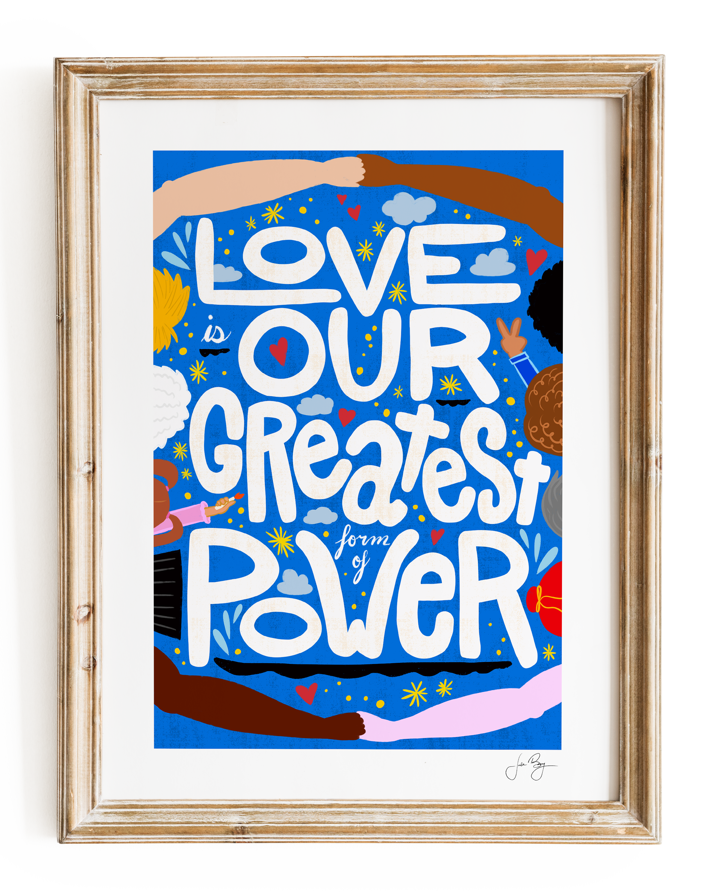 "Love is Our Greatest Form of Power" Art Print (12x18")
