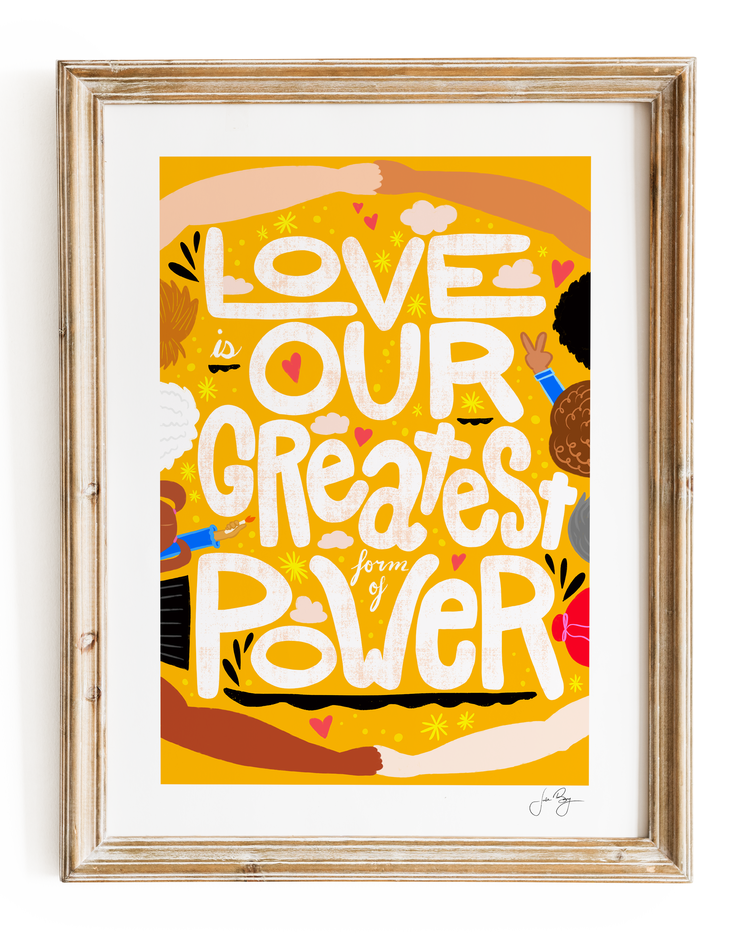 "Love is Our Greatest Form of Power" Art Print (12x18")