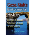 Gozo, Malta Environmental History: People, Culture, Tradition, Travel and tourism - Paperback