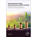 Environmental, Social, and Governance (Esg) Investing: A Balanced Analysis of the Theory and Practice of a Sustainable Portfolio - Paperback