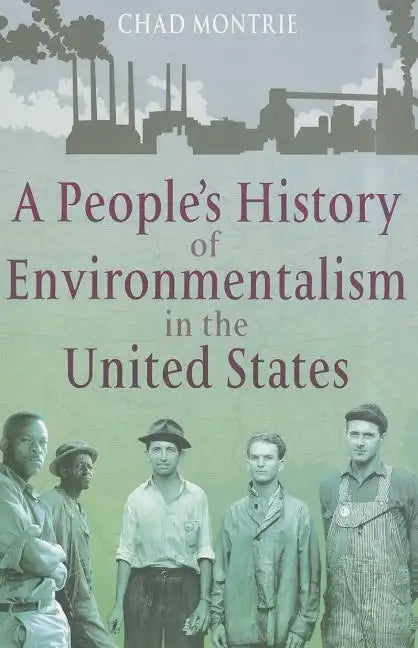 A People's History of Environmentalism in the United States - Paperback