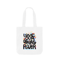 "Love is Our Greatest Form of Power" 100% Organic Cotton Grocery Tote Bag (Black Text)