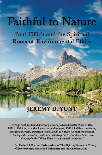 Faithful to Nature: Paul Tillich and the Spiritual Roots of Environmental Ethics - Paperback