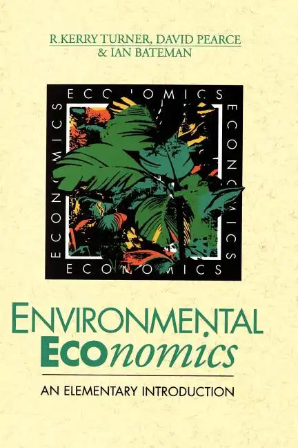 Environmental Economics: An Elementary Introduction - Paperback