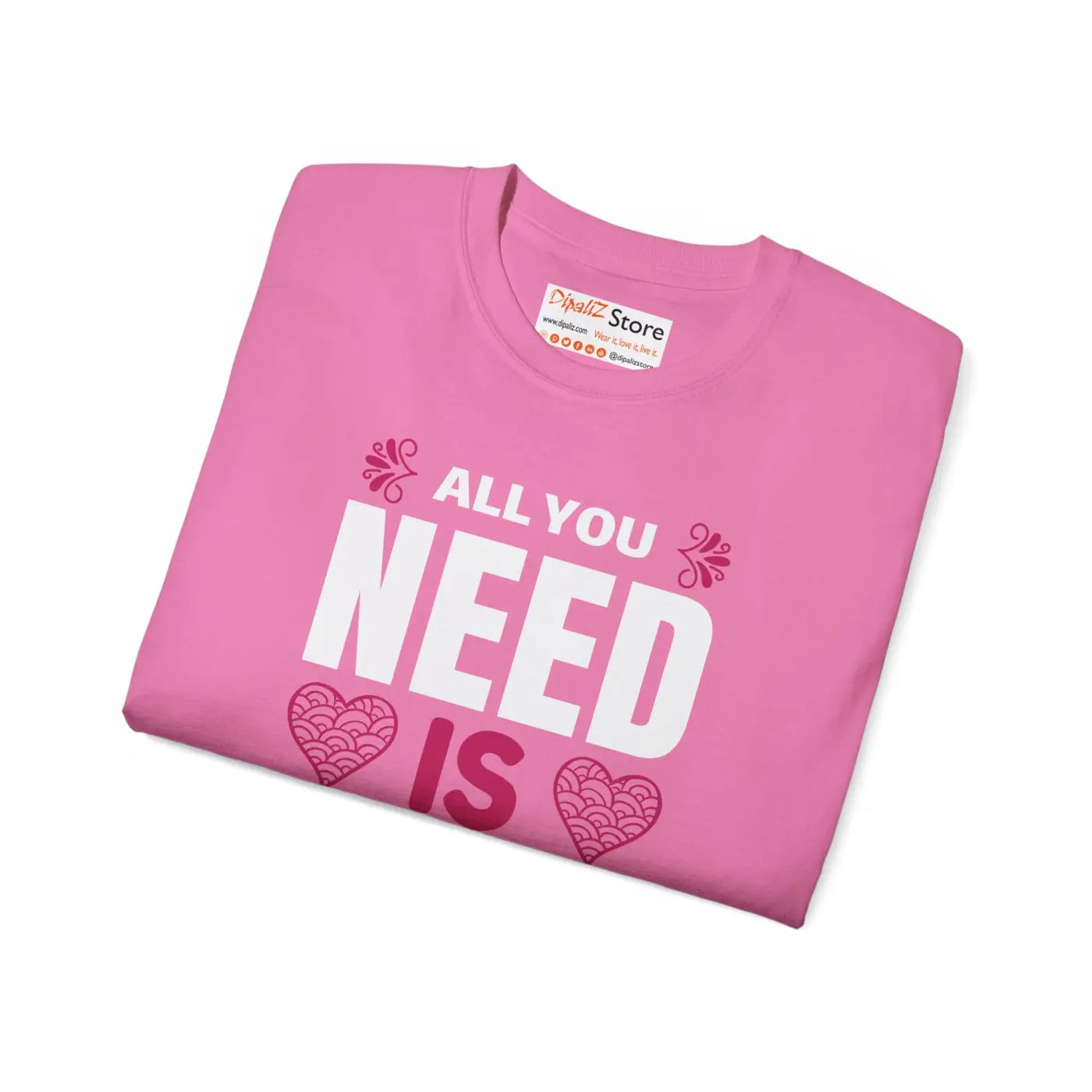 All you Need is Love Tee – Eco-friendly Gift - Dipaliz