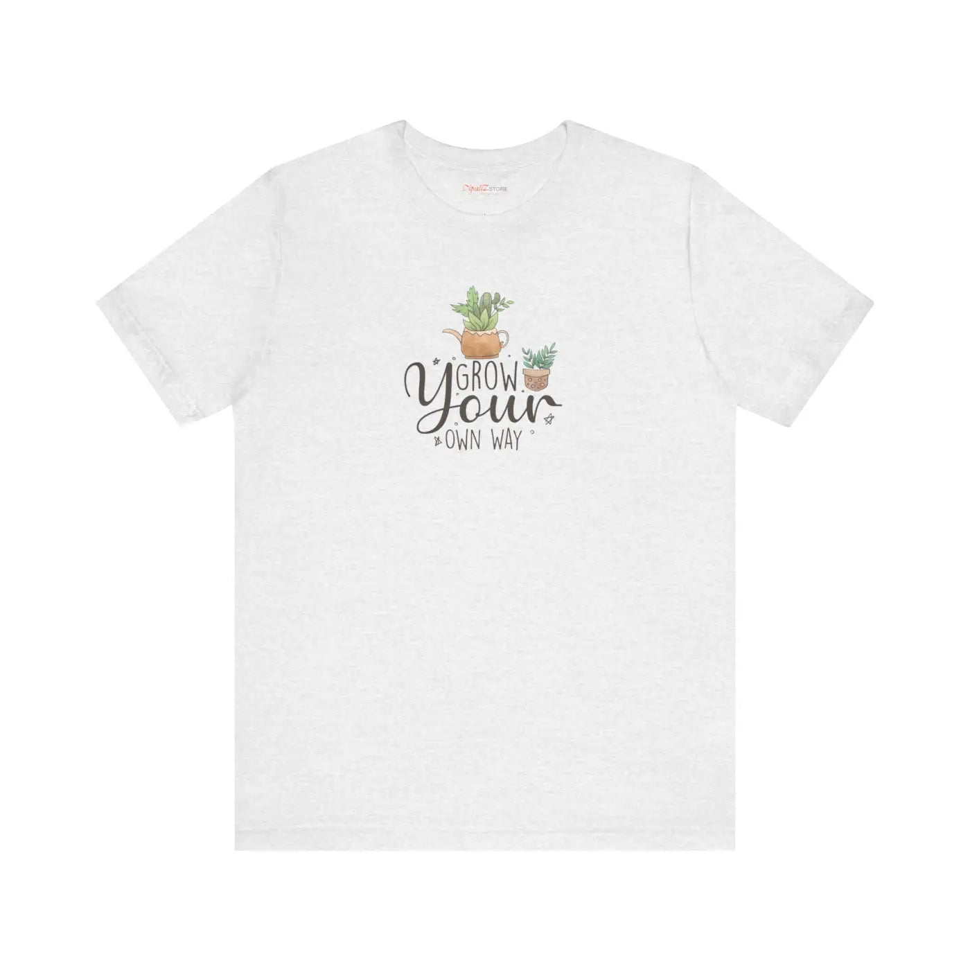 Grow your Own Way T-shirt – Eco-friendly Cotton - Dipaliz