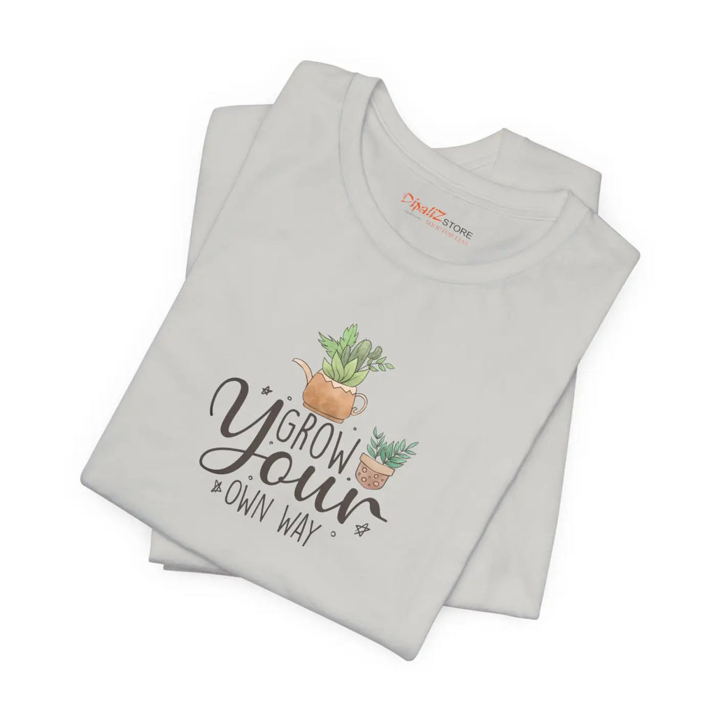 Grow your Own Way T-shirt – Eco-friendly Cotton - Dipaliz