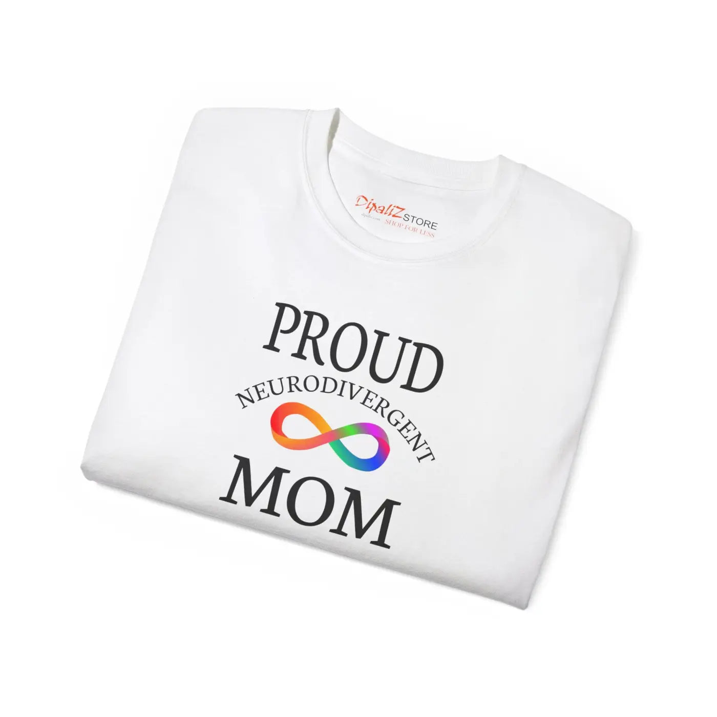 Proud Neurodivergent Mom T-shirt – Eco-friendly - Dipaliz